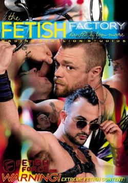 The Fetish Factory - DVD Raging Stallion (FetishForce)