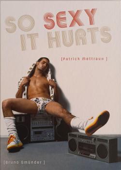 So sexy it hurts par Patrick Mettraux - Album Bruno Gmunder