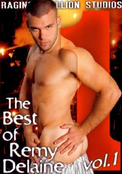 The Best of Remy Delaine #1 - DVD Raging Stallion