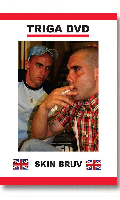 Click to see product infos- Skin Bruv - DVD Triga