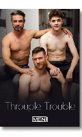 Cliquez pour voir la fiche produit- Throuple Trouble - DVD Men.com