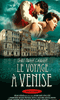 Cliquez pour voir la fiche produit- Le Voyage  Venise - DVD Cadinot